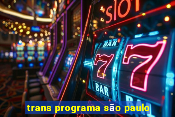 trans programa são paulo